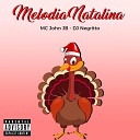 MC John JB DJ Negritto - Melodia Natalina