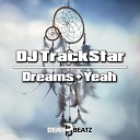 DJ TrackStar - Dreams Extended Mix