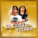 Juanito Canela feat Fafi - La Ciudad Eterna