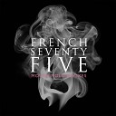 French 75 - Pay Attention Mouth Mold Remix