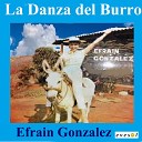 Efrain Gonzalez - La Danza del Burrito