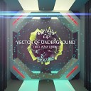 Vector Of Underground - i will wake Orion