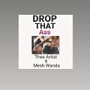 Thee Artist Mesh Wanda - Drop That Ass