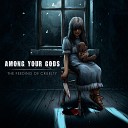 Among Your Gods - Frozen Hearth