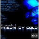 Freon Icy Cold - makastunt
