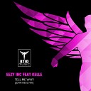 Eezy Inc feat Kelle - Tell Me Why John Neal Remix