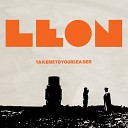 Leon - Take Me To Your Leader