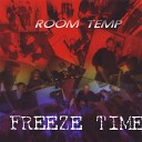 Freeze Time - It Was Meant to Be This Way