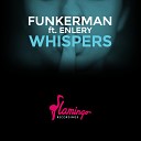 Funkerman feat Enlery - Whispers