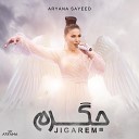 Aryana Sayeed - Jigarem