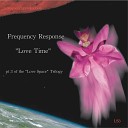 Frequency Response - Love Is All