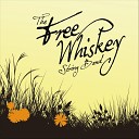 The Free Whiskey String Band - Call My Bluff