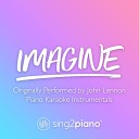 Sing2piano - Imagine Higher Key Originally Performed by John Lennon Piano Karaoke…