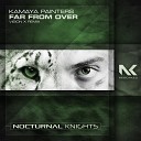 Kamaya Painters - Far From Over Vision X Remix
