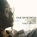 Farid feat Apolo M Karen Moreno - Viaje Sin Regreso