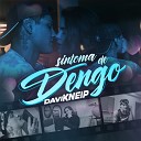 Davi Kneip feat Kelwin Lopes - Sintoma de Dengo