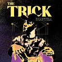 The Trick - Mantra