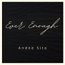 Andee Sito - Ever Enough