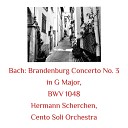 Cento Soli Orchestra Hermann Scherchen - Brandenburg Concerto No 3 in G Major BWV 1048 III…