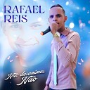 Rafael Reis - Tudo Tem Seu Tempo Certo