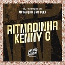 MC Maiquin MC Duka DJ Henrique 011 - Ritmadinha Kenny G