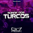 MC PB DJ 7W DJ LEILTON 011 - Bonde dos Turcos