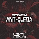 DJ LG ORIGINAL MC BM OFICIAL G7 MUSIC BR - Montagem Anti Queda