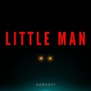 GGrossy - Little Man