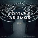 SXN feat Mendes - Portas e Abismos