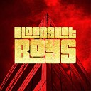 Bloodshot Boys - Shutdown The Press
