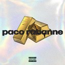 RafaMoras Yung Activis - Paco Rabanne