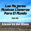 Llaneros del Alma - Frente a Tu Coraz n