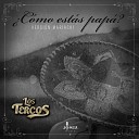 Los Tercos - C mo Est s Pap
