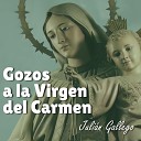 Juli n Gallego - Gozos a la Virgen del Carmen
