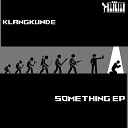 Klangkunde - Something