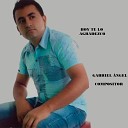 Gabriel Angel Compositor - La Gota Que Cayo