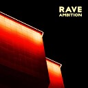 Rave Ambition - Firewood