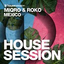 Miqro Roko PL - Mexico Extended Mix
