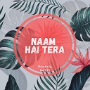Nainsy - Naam hai tera