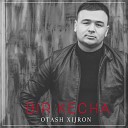 Otash Xijron - Bir Kecha