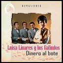 Luisa Linares y los Galindos - Dinero al bote Remastered