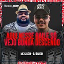 Mc Kalzin DJ DANZIN - Aqui Nesse Baile S Vejo Bunda Descendo
