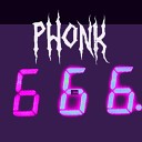 ФОНК - ПХОНК 666 PHONK