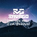 Savago feat Brikkes - Love You More