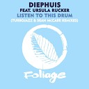 Diephuis Turbojazz Sean McCabe feat Ursula… - Listen To This Drum Turbojazz Sean McCabe Remix…