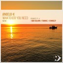 Angelo K - Whatever You Need IVONDEEP Remix