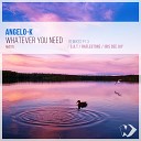 Angelo K - Whatever You Need S A T Chillout Remix