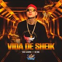 DJ BK OFFICIAL MC LKZIN - Vida de Sheik