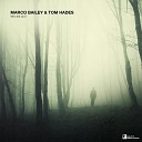 Marco Bailey Tom Hades - Who Are You Original Mix