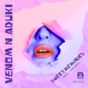 ADuki Venom - Sweet Memories Original Mix